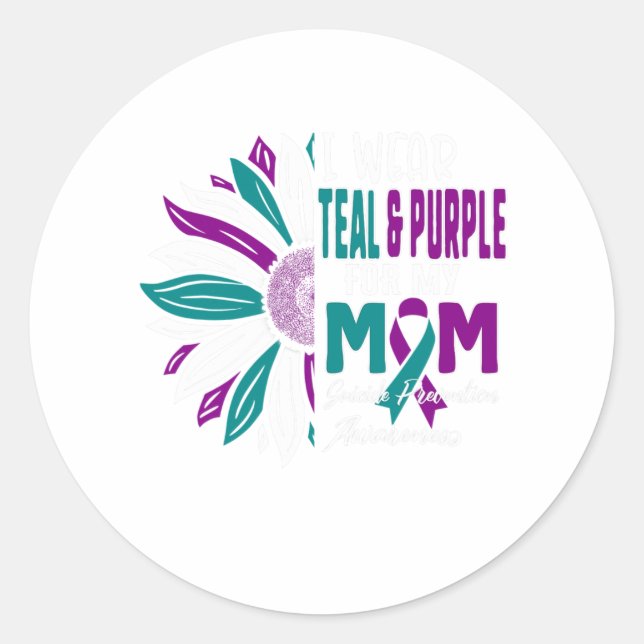 I Wear Teal And Purple For My Mom Suicide Preventi Classic Round Sticker (Front)