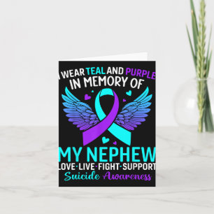 I Wear Teal And Purple For My Nephew Suicide Preve Card