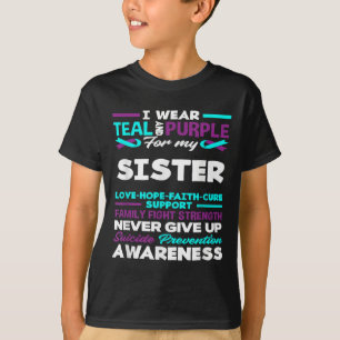 I Wear Teal And Purple For My Sister Suicide Aware T-Shirt