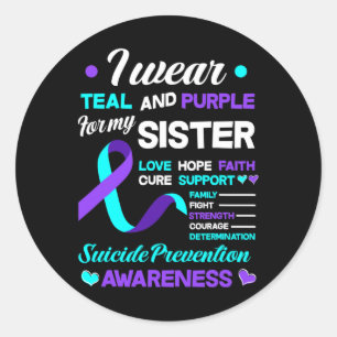I Wear Teal And Purple For My Sister Suicide Preve Classic Round Sticker