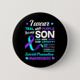 I Wear Teal And Purple For My Son Suicide Preventi 2 Inch Round Button