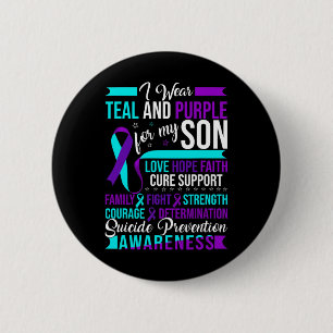 I Wear Teal And Purple For My Son Suicide Preventi 2 Inch Round Button