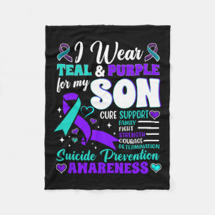 I Wear Teal And Purple For My Son Suicide Preventi Fleece Blanket
