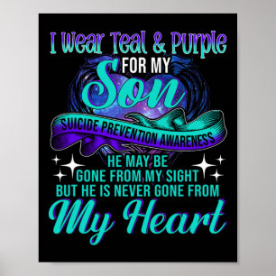 I Wear Teal And Purple For My Son Suicide Preventi Poster