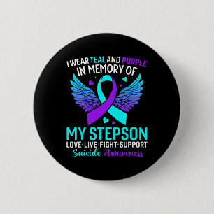 I Wear Teal And Purple For My Stepson Suicide Prev 2 Inch Round Button