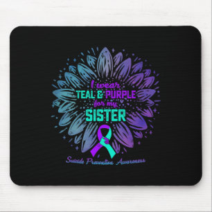 I Wear Teal And Purple For Sister Suicide Preventi Mouse Pad