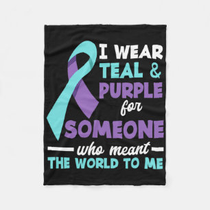 I Wear Teal And Purple For Someone I Love Suicide Fleece Blanket