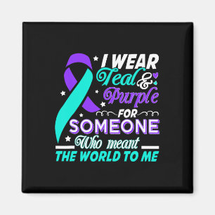 I Wear Teal And Purple For Someone I Love Suicide Magnet