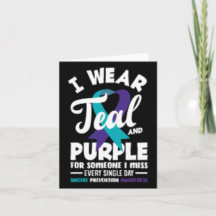 I Wear Teal And Purple For Someone I Miss Every Da Card