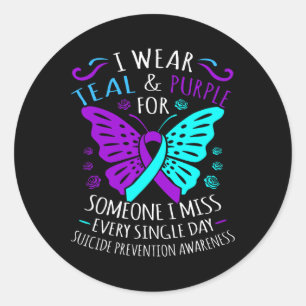 I Wear Teal And Purple For Someone I Miss Every Si Classic Round Sticker