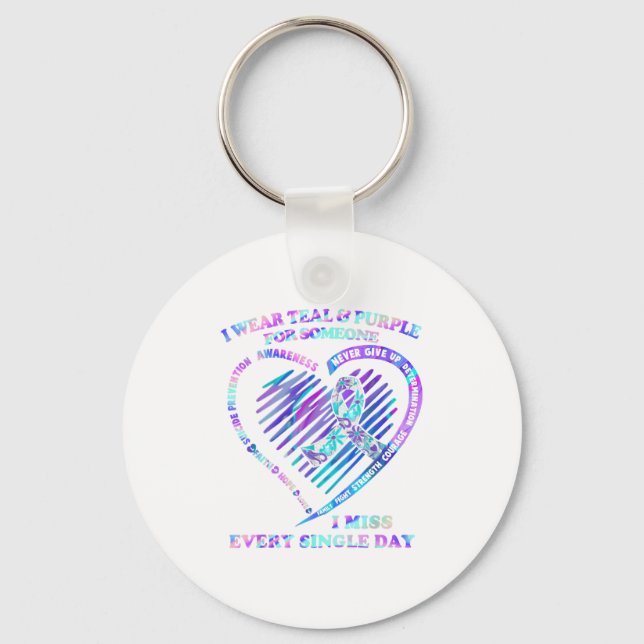 I Wear Teal And Purple For Someone I Miss Every Si Keychain (Front)