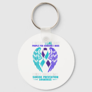 I Wear Teal And Purple For Someone I Miss Every Si Keychain