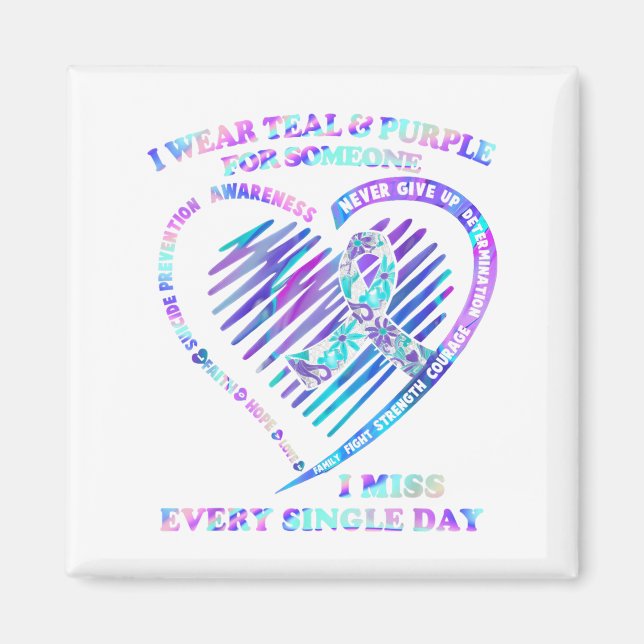 I Wear Teal And Purple For Someone I Miss Every Si Magnet (Front)
