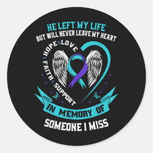 I Wear Teal And Purple For Someone I Miss Suicide  Classic Round Sticker