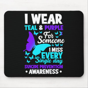 I Wear Teal And Purple For Someone I Miss Suicide  Mouse Pad