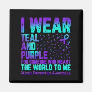 I Wear Teal And Purple For Someone Who Meant The W Magnet