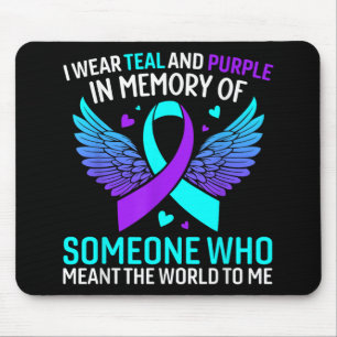 I Wear Teal And Purple For Someone Who Meant The W Mouse Pad