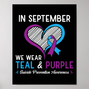 I Wear Teal And Purple For Suicide Prevention Awar Poster