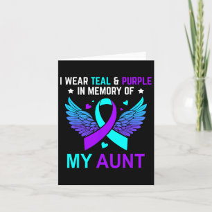 I Wear Teal And Purple In Memory Of My Aunt Suicid Card