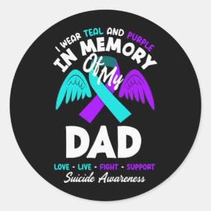 I Wear Teal And Purple In Memory Of My Dad Design Classic Round Sticker