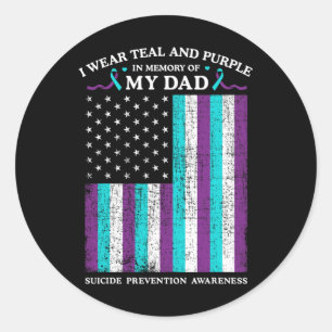 I Wear Teal And Purple In Memory Of My Dad Suicide Classic Round Sticker