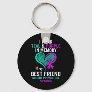 I Wear Teal And Purple In Memory Of My Friend Ment Keychain