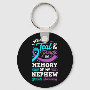 I Wear Teal And Purple In Memory Of My Nephew Keychain