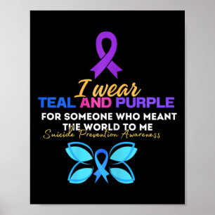 I Wear Teal And Purple In Memory Suicide Preventio Poster