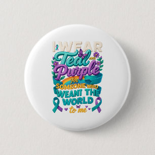 I Wear Teal And Purple Ribbon Suicide Prevention A 2 Inch Round Button