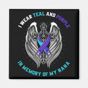 I Wear Teal And Purple Suicide Awareness Nana Cros Magnet