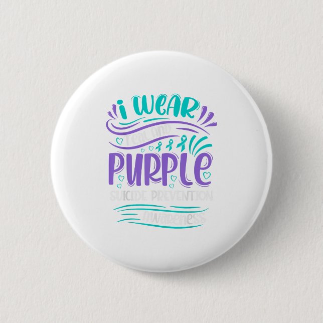I Wear Teal And Purple Suicide Prevention Awarenes 2 Inch Round Button (Front)
