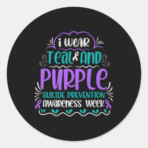 I Wear Teal And Purple Suicide Prevention Awarenes Classic Round Sticker