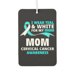 I Wear Teal And White My Mom Cervical Cancer Air Freshener