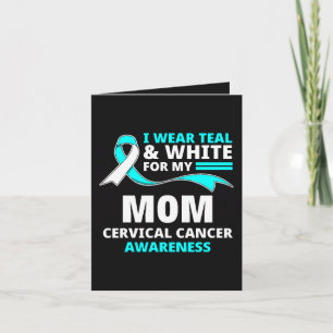 I Wear Teal And White My Mom Cervical Cancer Holiday Card
