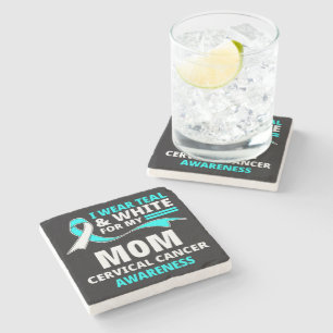 I Wear Teal And White My Mom Cervical Cancer Stone Coaster