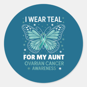 I Wear Teal For Aunt - Ovarian Cancer Awareness Su Classic Round Sticker