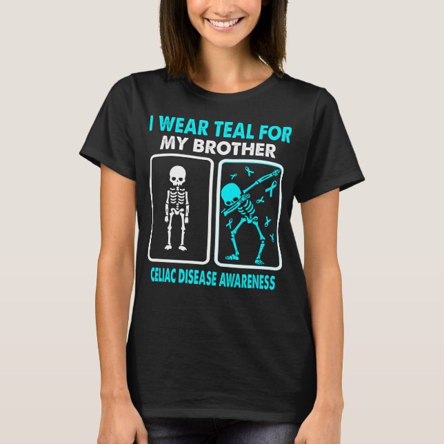 I Wear Teal For My Brother CELIAC DISEASE  T-Shirt (Front)
