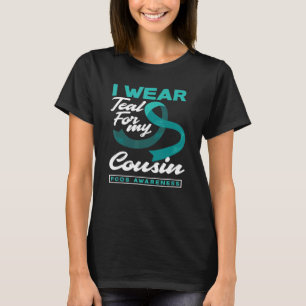 I Wear Teal For My Cousin PCOS Awareness T-Shirt