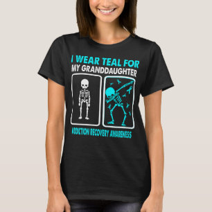 I Wear Teal For My Granddaughter ADDICTION RECOVER T-Shirt