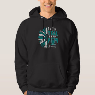 I Wear Teal For My Mom Pcos Awareness Ribbon Sunfl Hoodie