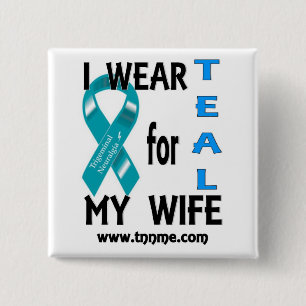 I wear TEAL for my wife button. 2 Inch Square Button