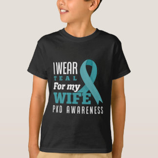 I Wear Teal For My Wife Polycystic Kidney Disease T-Shirt