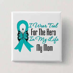 I Wear Teal For The Hero in My Life...My Mom 2 Inch Square Button