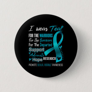 I Wear Teal For Ual Ault Awareness Comfort Colours 2 Inch Round Button
