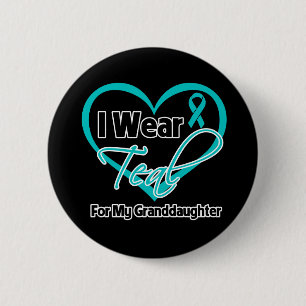 I Wear Teal Heart Ribbon For My Granddaughter 2 Inch Round Button