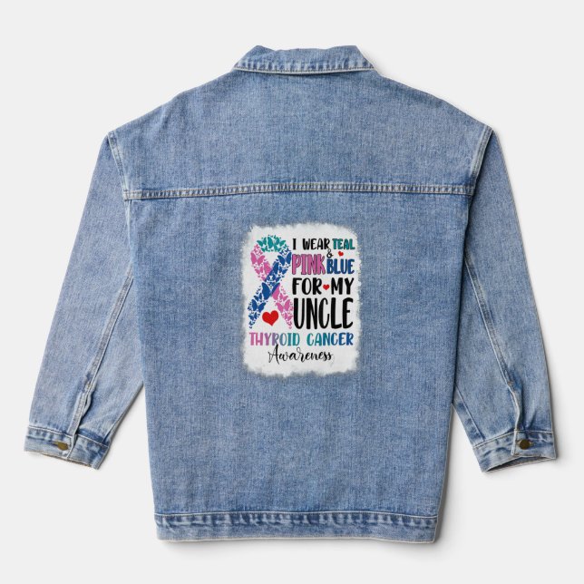 I Wear Teal Pink Blue Uncle Thyroid Awareness Mont Denim Jacket (Back)