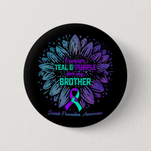 I Wear Teal Purple For Brother Suicide Prevention 2 Inch Round Button