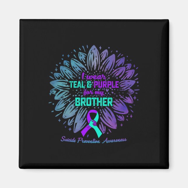 I Wear Teal Purple For Brother Suicide Prevention  Magnet (Front)