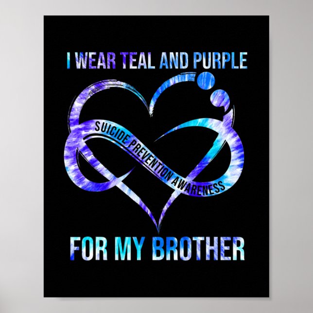 I Wear Teal Purple For Brother Suicide Prevention  Poster (Front)