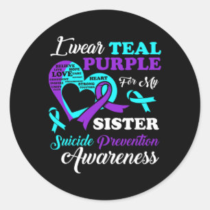 I Wear Teal Purple For My Sister Suicide Preventio Classic Round Sticker